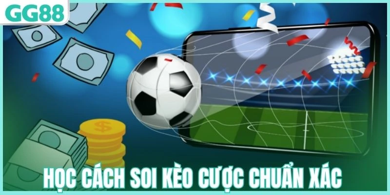 Học cách soi kèo cược chuẩn xác 
